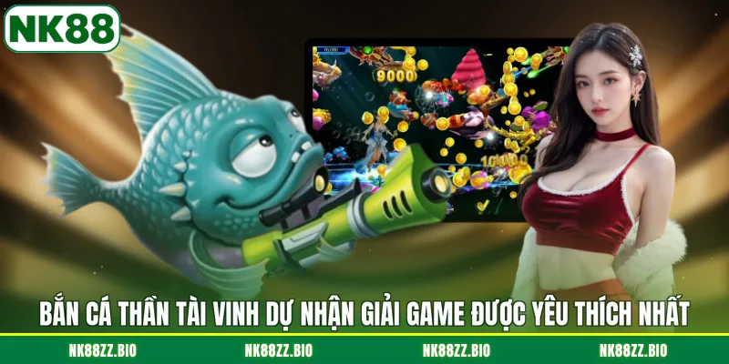 Bắn Cá Thần Tài - Những Điểm Nổi Bật Không Thể Bỏ Qua ban-ca-than-tai-vinh-du-nhan-giai-game-duoc-yeu-thich-nhat